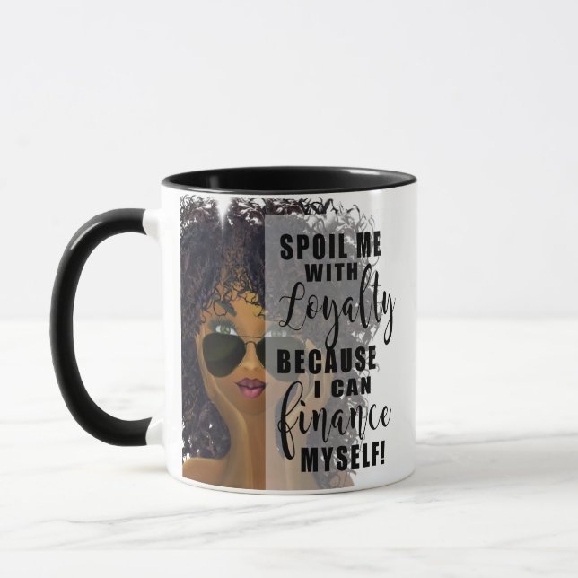 Spoil Me With Loyalty Empowerment Mug (Left)