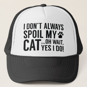 Spoil My Cat Trucker Hat