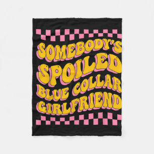 Spoiled Blue Collar Girlfriend Groovy Mothers Day Fleece Blanket