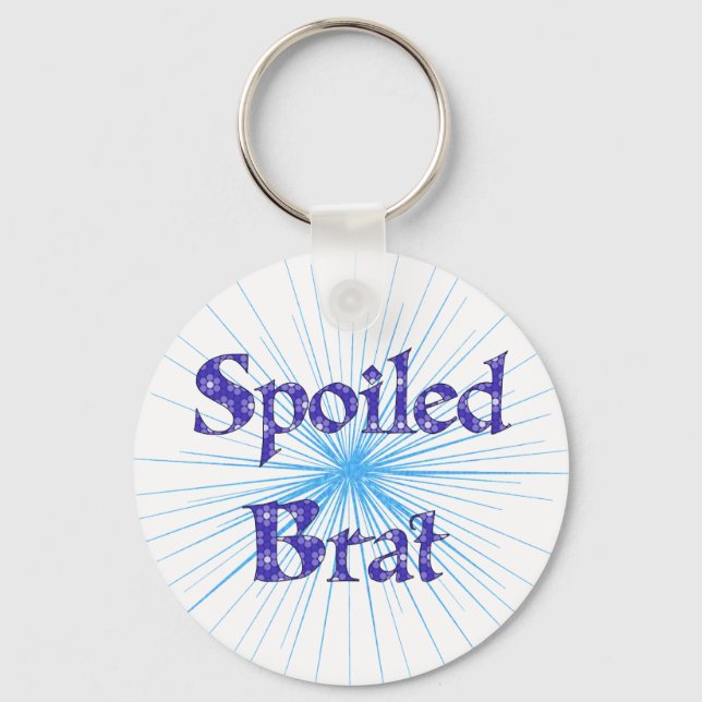 Spoiled Brat Key Ring (Front)