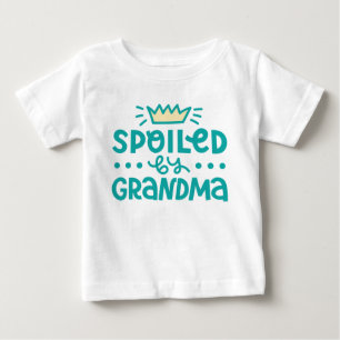 Spoiled By Grandma Baby T-Shirt