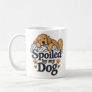 Spoiled By My Dog Mug Cute Dog Lover Coffee Cup