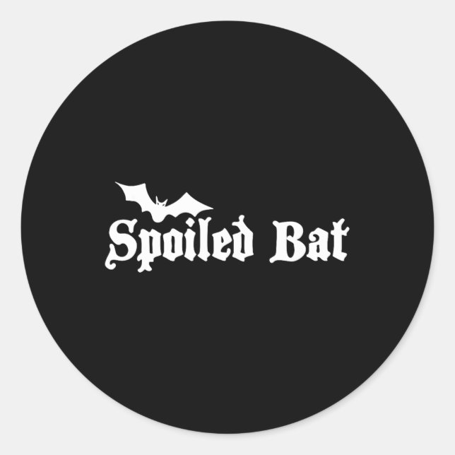 Spoiled Byt  Classic Round Sticker (Front)