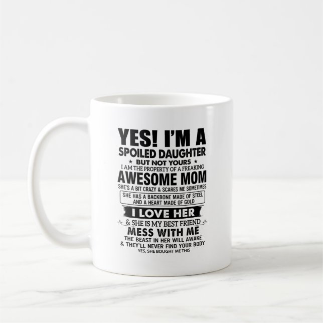 Spoiled Daughter and Awesome Mum - Funny Quote Coffee Mug (Left)