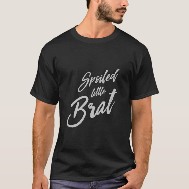 Spoiled Little Brat Cute Funny Kinky T-Shirt (Front)
