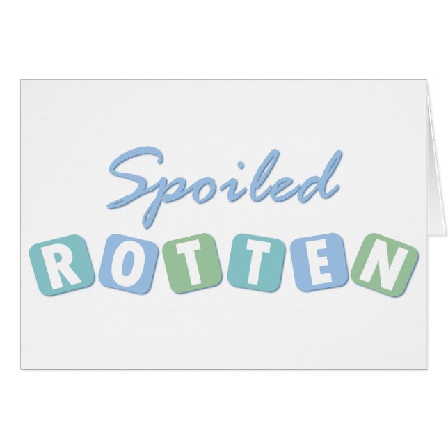 Spoiled Rotten (Front Horizontal)