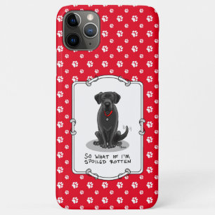 Spoiled Rotten Black Lab Labrador Retriever Dog iPhone 11 Pro Max Case