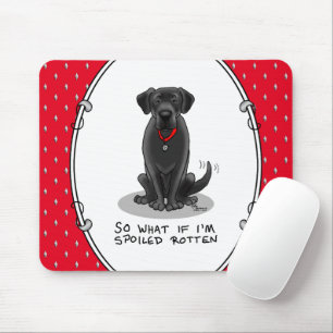 Spoiled Rotten Black Lab Labrador Retriever Dog Mouse Mat