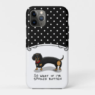 Spoiled Rotten Dachshund Dog (S black & tan) Cute iPhone 11 Pro Case