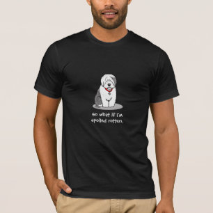 Spoiled Rotten Old English Sheepdog (Grey 1) Funny T-Shirt