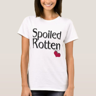 Spoiled Rotten T-Shirt