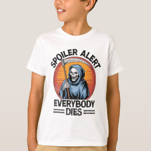 Spoiler Alert Everybody Dies Grim Reaper Halloween T-Shirt