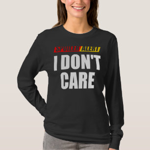 Spoiler Alert I Don't Care Sarcastic 1 T-Shirt