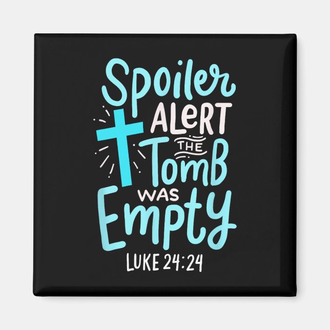 Spoiler Alert Tomb Was Empty Easter Religious Chri Magnet (Front)