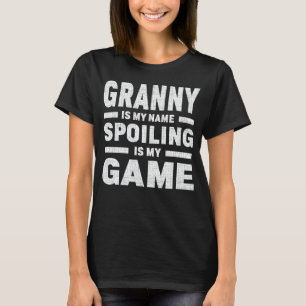 Spoiling Granny Cute Grandma Fun Quote T-Shirt