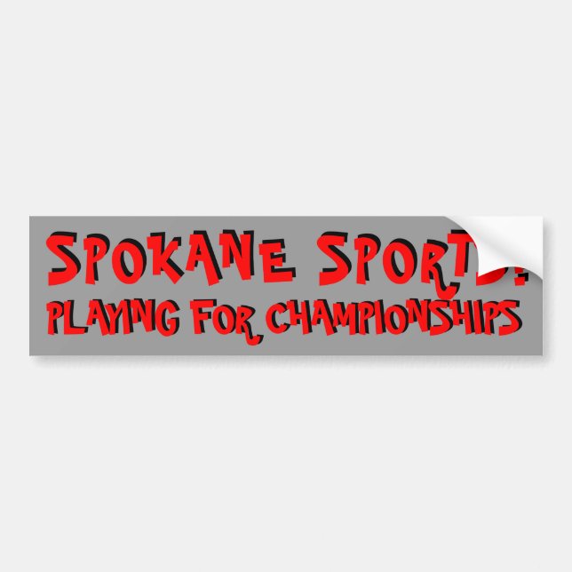 Spokane Sports Playing for championships Bumper Sticker (Front)