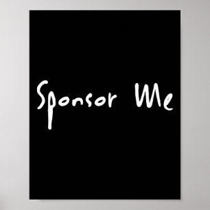 Sponsor Me Skateboarding Bmx Scooter Am Pro Skate Poster