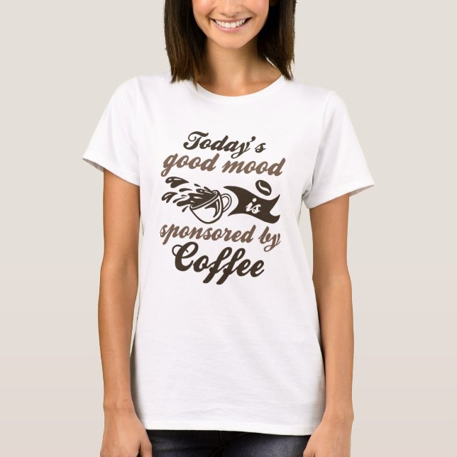 Sponsored By Coffee T-Shirt (Front)