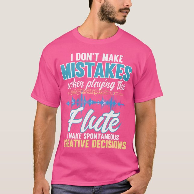 Spontaneous Creative Decisions - Flute Flautist Ma T-Shirt (Front)