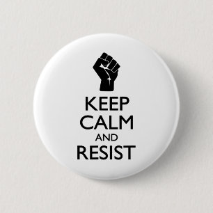 Spoof Keep Calm And Resist Political Symbol 6 Cm Round Badge
