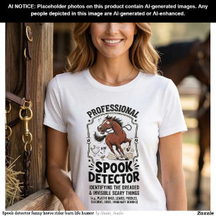 Spook detector funny horse rider barn life humour T-Shirt