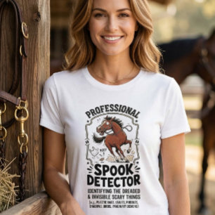 Spook detector funny horse rider barn life humour  T-Shirt