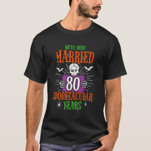 Spooktacular 80Th Anniversary - 80Th Wedding Anniv T-Shirt