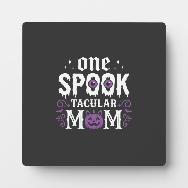 Spooktacular Mum Halloween Design_1 Plaque (Front)