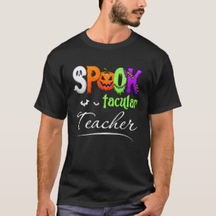 Spooktacular Teacher Halloween Spooky Season Text T-Shirt