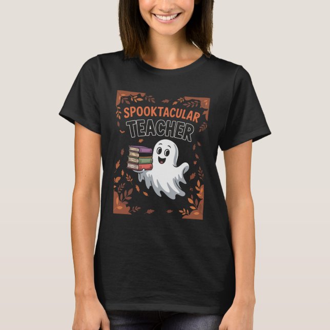 Spooktacular Teacher Halloween T-shirt (Front)