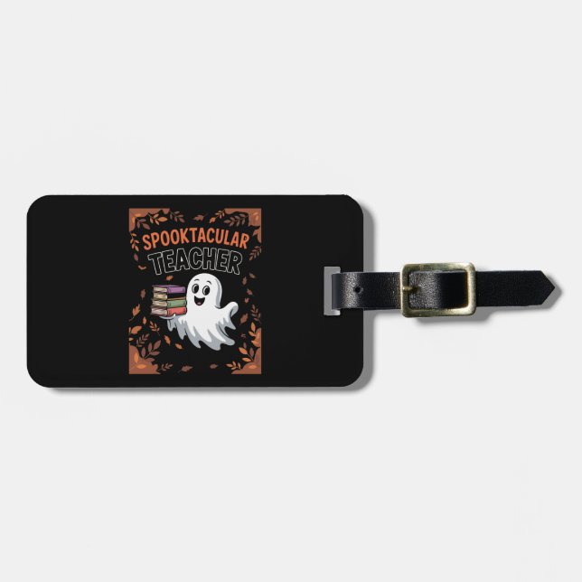 Spooktacular Teacher Halloween T-shirt Luggage Tag (Front Horizontal)