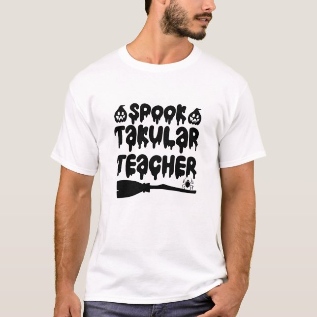  Spooktacular Teacher T-Shirt (Front)
