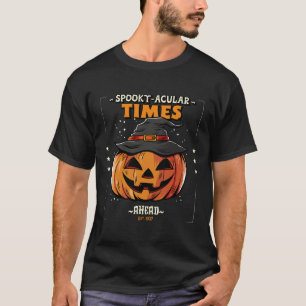 SPOOKTACULAR TIMES AHEAD HALLOWEEN T-SHIRT