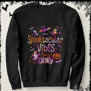 Spooktacular Vibes Only ExDesigner Halloween Sweatshirt