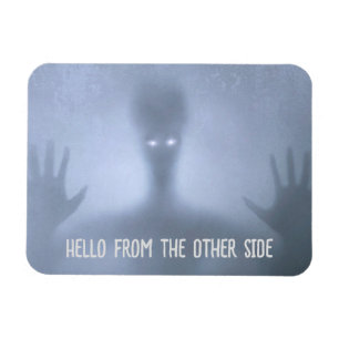 Spooky Alien in Fog Hello from the Other Side Magnet