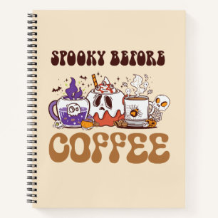 Spooky Before Coffee – Funny Ghost Coffee Brew Notebook