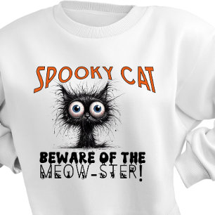 Spooky Cat Beware of the Meow-ster Sweatshirt