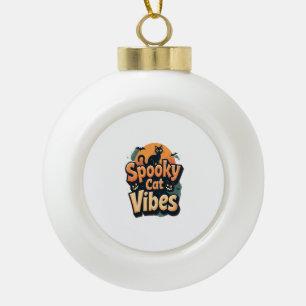 Spooky Cat Vibes Ceramic Ball Christmas Ornament