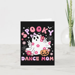 Spooky Dance Mum Halloween Dancer Mama Dancing Mum Card
