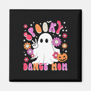 Spooky Dance Mum Halloween Dancer Mama Dancing Mum Magnet