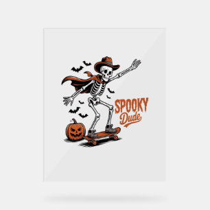 Spooky Dude Spooky Season Acrylic Sign