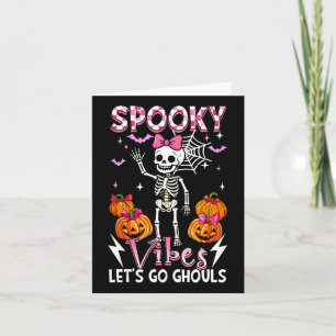 Spooky Funny Vibes Halloween Ghouls Cute Skeleton Card