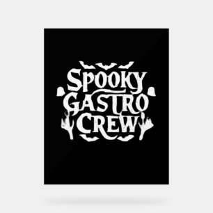 Spooky Gastro Crew Gastro Nurse Halloween Classic  Acrylic Sign