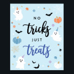 Spooky Ghost Blue Halloween No Tricks Just Treats Poster<br><div class="desc">Spooky cute baby blue ghost Halloween no tricks just treats poster. Modern Halloween-themed design for a spooky party! This birthday sign features spider's webs,  ghosts,  pumpkins,  bats,  spiders,  leaves,  corns,  stars and daisies. This sign is great for little boy's birthday parties!</div>