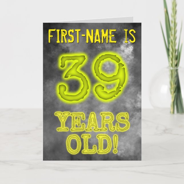 Spooky Glowing Aura Look "39 YEARS OLD!" + Name Card (Front)