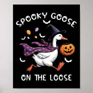 Spooky Goose On The Loose Witch Silly Goose Animal Poster