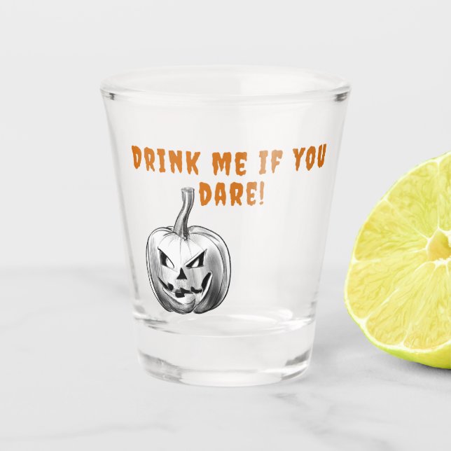 Spooky Halloween Pumpkin Drink Me If You Dare Shot Glass (Front)