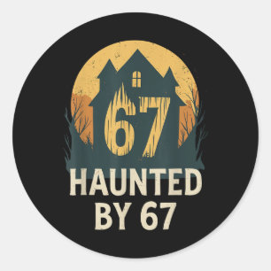 Spooky Haunted House Meme 67 Funny Math Humor 6x7  Classic Round Sticker