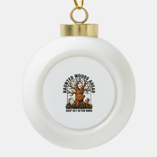 Spooky Haunted Tree Vintage Halloween Warning Shir Ceramic Ball Christmas Ornament
