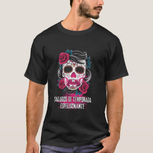 Spooky Hispanic Halloween Season Greetings Rose De T-Shirt